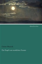 Gustav Meyrink - Der Engel vom westlichen Fenster