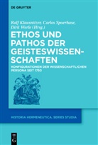 Ralf Klausnitzer, Carlo Spoerhase, Carlos Spoerhase, Dirk Werle - Ethos und Pathos der Geisteswissenschaften