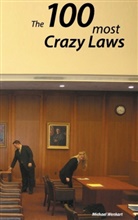 Michael Wenkart - 100 Crazy Laws