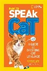 Aline Alexander Newman, Author Tbd, Aline Newman, Aline Alexander Newman, Tbd, Gary Weitzman - How to Speak Cat