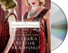 Barbara Taylor Bradford, Anna Bentinck - The Cavendon Women (Audio book)
