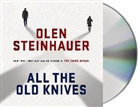Edoardo Ballerini, Olen Steinhauer, Edoardo Ballerini, Ari Fliakos, Juliana Francis Kelly - All the Old Knives (Audio book)