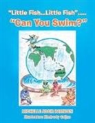 Michelle Adair Barnden - Little Fish...Little Fish..... Can You Swim?