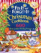 Good, Phyllis Good, Phyllis Pellman Good - Fix-It and Forget-It Christmas Cookbook