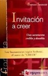Bernard Sesboüé - Invitación a creer : unos sacramentos creíbles y deseables