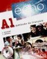 Jacky Girardet, Jacques Pecheur, Jacques Pécheur - Echo A1, méthode de français : livre de l'élève, portfolio, DVD-ROM