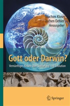 Joachi Klose, Joachim Klose, Oehler, Oehler, Jochen Oehler - Gott oder Darwin?