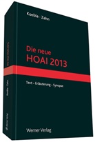 Wolfgan Koeble, Wolfgang Koeble, Alexander Zahn - Die neue HOAI 2013