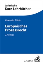 Alexander Thiele - Europäisches Prozessrecht