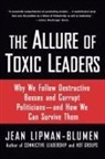 Jean Lipman-Blumen - The Allure of Toxic Leaders