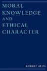 Robert Audi - Moral Knowledge and Ethical Character