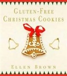 Brown, Elle Brown, Ellen Brown - Gluten-Free Christmas Cookies
