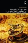 Baris Soyer, Baris (Institute of International Shipping Soyer, Baris (Institute of International Shipping and Trade Law Soyer - Warranties in Marine Insurance