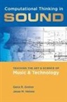 Gena R Greher, Gena R. Greher, Gena R. (Professor of Music Education Greher, Gena R. Heines Greher, Jesse M Heines, Jesse M. Heines... - Computational Thinking in Sound