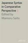Mamoru Saito, Mamoru (Professor of Linguistics Saito, Mamoru Saito, Mamoru (Professor of Linguistics Saito - Japanese Syntax in Comparative Perspective