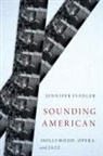 Jennifer Fleeger, Jennifer (Assistant Professor of Media St Fleeger, Jennifer (Assistant Professor of Media Studies Fleeger - Sounding American