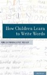 Brett Kessler, TREIMAN, Rebecca Treiman, Rebecca (Burke and Elizabeth High Baker P Treiman, Rebecca Kessler Treiman - How Children Learn to Write Words
