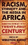 Winston Mano, Mano Winston, Winston Mano (Ed), Winston Mano - Racism, Ethnicity and the Media in Africa