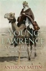 Anthony Sattin - Young Lawrence