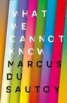 Marcus Du Sautoy, Marcus Du Sautoy - What We Cannot Know