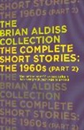 Brian Aldiss, Brian W. Aldiss - The Complete Short Stories