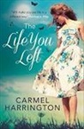 Carmel Harrington, Harrington Carmel - The Life You Left