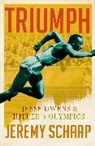 Jeremy Schaap - Triumph: Jesse Owens and Hitler''s Olympics