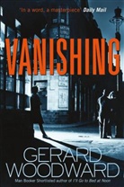 Gerard Woodward, Woodward Gerard - Vanishing