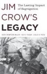 Joe R. Feagin, Lesl Picca, Leslie H. Picca, Ruth Thompson-Miller, Ruth Feagin Thompson-Miller - Jim Crow's Legacy