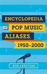 Bob Leszczak, Leszczak Bob - Encyclopedia of Pop Music Aliases, 1950-2000