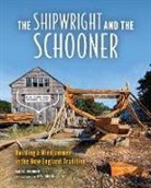 Harold Burnham, Harold B. Burnham, Dan Tobyne - Shipwright and the Schooner