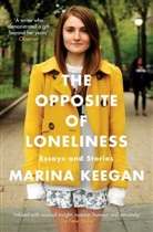 Marina Keegan, Marina Keegan - The Opposite of Loneliness: Essays and Stories