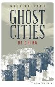 Wade Shepard, Shepard Wade, Paul French - Ghost Cities of China