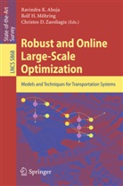 Luzi Anderegg, Apostolos Bessas, Jens Clausen, Holger Flier, Laura Ingolotti, Rolf Möhring... - Robust and Online Large-Scale Optimization