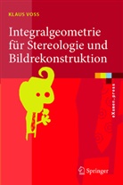 Klaus Voss - Integralgeometrie für Stereologie und Bildrekonstruktion