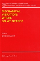 Isaa Elishakoff, Isaac Elishakoff - Mechanical Vibration: Where Do We Stand?