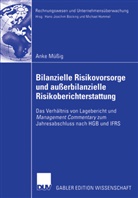 Anke Müßig - Bilanzielle Risikovorsorge und außerbilanzielle Risikoberichterstattung