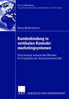 Klaus Bodensteiner - Kundenbindung in vertikalen Kontraktmarketingsystemen