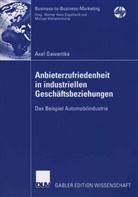 Axel Gawantka - Anbieterzufriedenheit in industriellen Geschäftsbeziehungen