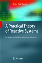 R Kurki-Suonio, R. Kurki-Suonio, Reino Kurki-Suonio - A Practical Theory of Reactive Systems