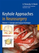 Axel Perneczky, Robert Reisch, Manfred Tschabitscher - Keyhole Approaches in Neurosurgery