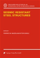 Gioncu, Gioncu, Victor Gioncu, Federic M Mazzolani, Federico M Mazzolani, Federico M. Mazzolani - Seismic Resistant Steel Structures