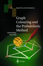 Michae Molloy, Michael Molloy, Bruce Reed, Bruce A. Reed - Graph Colouring and the Probabilistic Method