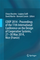 Luigin Ciolfi, Luigina Ciolfi, Bernard Conein, David Martin, David Martin et al, Chiara Rossitto - COOP 2014 - Proceedings of the 11th International Conference on the Design of Cooperative Systems, 27-30 May 2014, Nice (France)
