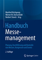 Werne Dornscheidt, Werner Dornscheidt, Werner M. Dornscheidt, Manfred Kirchgeorg, Werne M Dornscheidt, Werner M Dornscheidt... - Handbuch Messemanagement