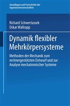 Richar Schwertassek, Richard Schwertassek, Oskar Wallrapp - Dynamik flexibler Mehrkörpersysteme