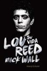 Mick Wall - Lou Reed : su vida