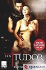 Michael Hirst, Elizabeth Massie - Los Tudor : la pasión del rey