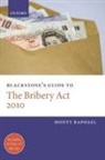 Monty Raphael, Raphael Monty - Blackstone''s Guide to the Bribery Act 2010