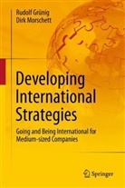 Rudol Grünig, Rudolf Grünig, Dirk Morschett - Developing International Strategies